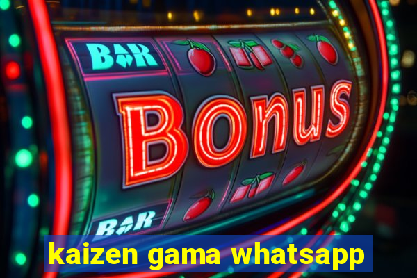 kaizen gama whatsapp